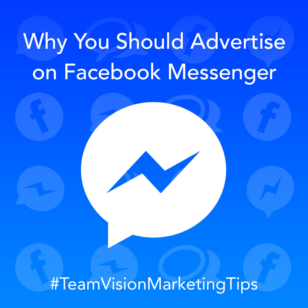 Why You Should Advertise on Facebook Messenger