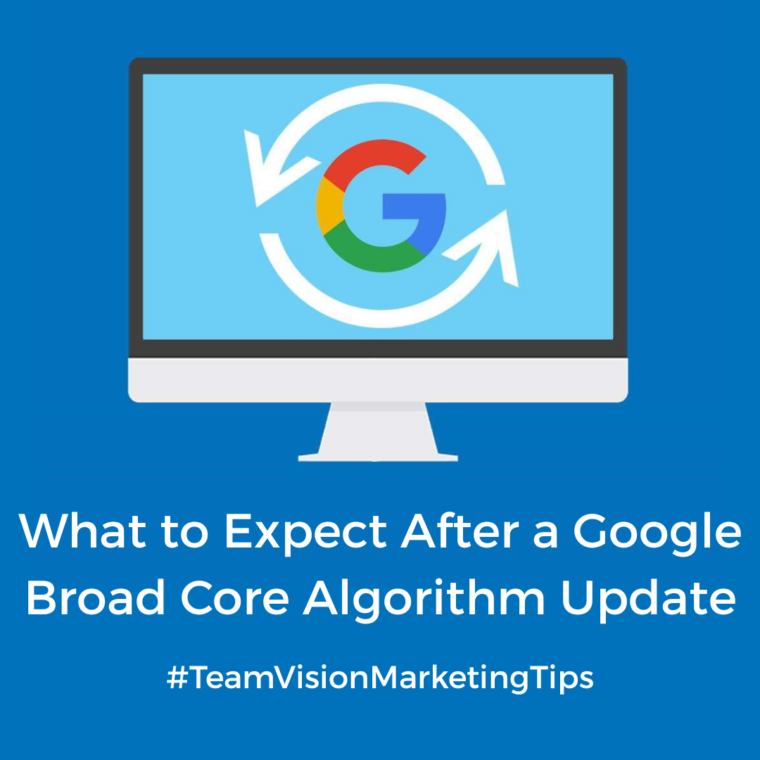 What to Expect After A Google Broad Core Algorithm Update