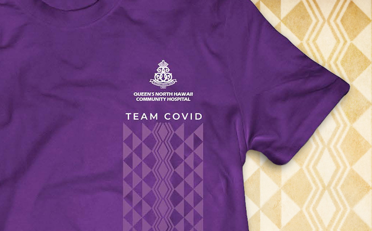 Queen's North Hawaii Hosptial - Team COVID T-Shirt Design